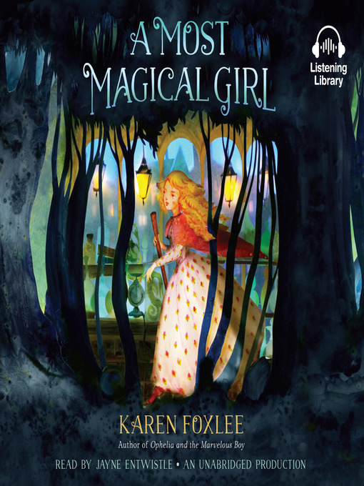 Title details for A Most Magical Girl by Karen Foxlee - Wait list